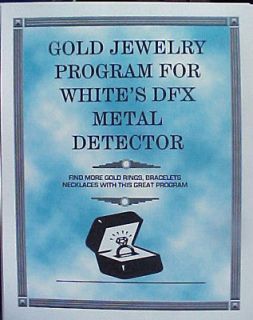 GOLD JEWELRY PROGRAM FOR WHITES DFX METAL DETECTOR FIND MORE!!!! $$$$