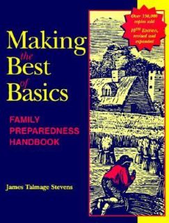 Making the Best of Basics Family Preparedness Handbook by James 