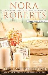 The Last Boyfriend 2 by Nora Roberts 2012, Hardcover, Large Type 