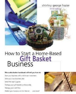 Gift Basket Business by Shirley George Frazier 2003, Paperback