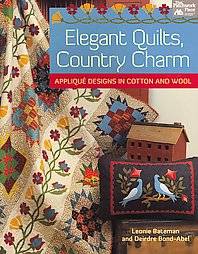 Elegant Quilts, Country Charm Applique Designs in Cotton and Wool by 