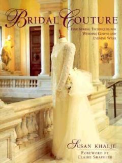   Wedding Gowns and Evening Wear by Susan Khalje 1997, Paperback