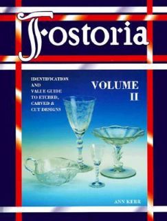  Fostoria Glassware Identification and Value Guide Vol. 2 by Ann 