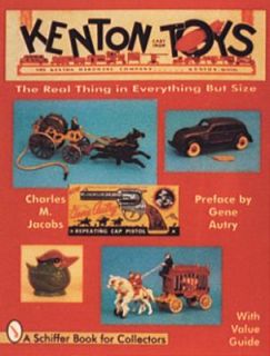 Kenton Cast Iron Toys The Real Thing in Everything but Size by Charles 