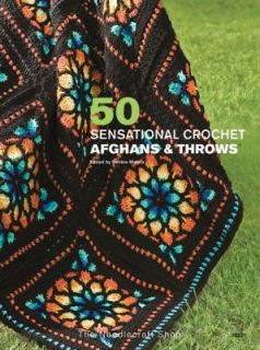 50 Sensational Crochet Afghans and Throws 2007, Paperback