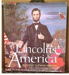 Abraham LINCOLN S AMERICA Life in America As He Knew It