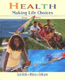 Health Making Life Choices by Eleanor Noss Whitney, Frances Sizer Webb 