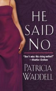 He Said No by Patricia Waddell 2004, Paperback