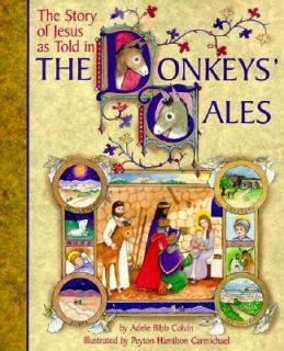   Told in the Donkeys Tales by Adele B. Colvin 1998, Paperback