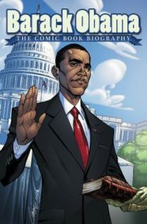 Barack Obama: The Comic Book Biography Jeff Mariotte,