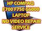 HP COMPAQ F700 F750 G6000 LAPTOP MOTHERBOARD NO VIDEO REPAIR SERVICE 