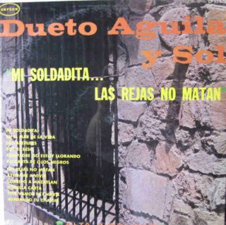 DUETO AGUILA Y SOL   MI SOLDADITA   REJAS NO MATAN   LP NEW ORFEON LP 