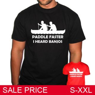 PADDLE FASTER I HEAR BANJOS T SHIRT FUNNY MUSIC FILM ALL SIZES