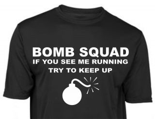 Bomb Squad Funny Pub Joke T Shirt   Impress Friends With these Fun 
