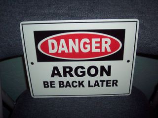   DANGER ARGON BE BACK LATER *, HUMOR, BATHROOM, GARAGE MAN CAVE