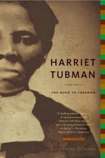 HARRIET TUBMAN The Road to Freedom A Biography Catherine Clinton