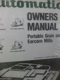 AUTOMATIC OWNERS MANUAL PORTABL​E GRAIN & EARCORN MILLS 1984 EDITION