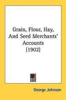 Grain, Flour, Hay, and Seed Merchants Accounts (1902)