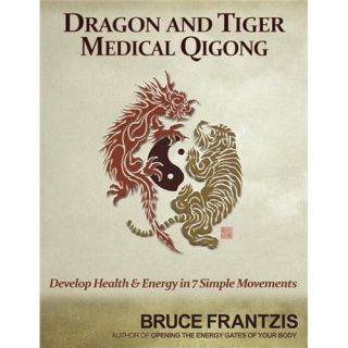 NEW Dragon and Tiger Medical Qigong   Frantzis, Bruce