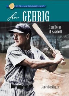   Biographies Lou Gehrig NEW James Buckley Juvenile Biography NonFiction