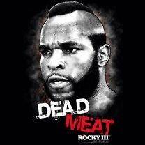 NEW Adult Licensed Rocky III/Mr. T Dead Meat Boxing Movie Tee T 