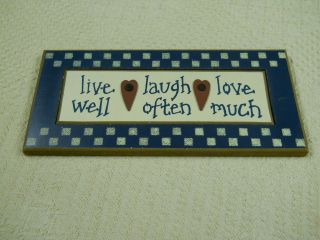 Handpainted Live Well , Laugh Often , Love Much Sign 