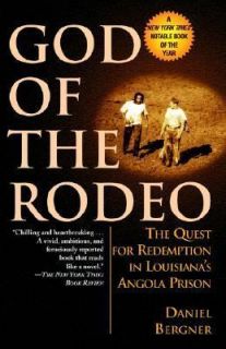   of the Rodeo The Quest for Redemption in Louisianas Angola Prison