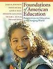Foundations of American Education by James Johnson, Diann Musial, 
