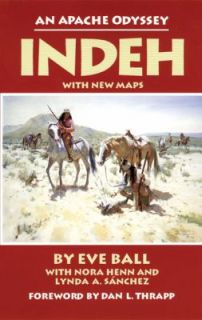 Indeh An Apache Odyssey by Lynda Sanchez, Nora Henn and Eve Ball 1988 