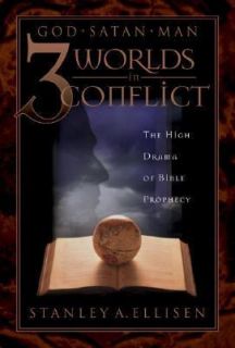 Worlds in Conflict God, Satan, Man  The High Drama of Bible 