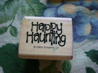 Rubber Stamp Saying Phrase Quote Halloween Happy Haunting Scary 