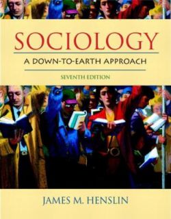 Sociology A down to Earth Approach by James M. Henslin 2006, Hardcover 