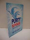 Purity Is Powerthe Glory of Going On In Purity by Dr. Don Gossett