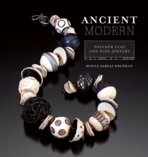 Ancient Modern Polymer Clay and Wire Jewelry by Ronna Sarvas Weltman 