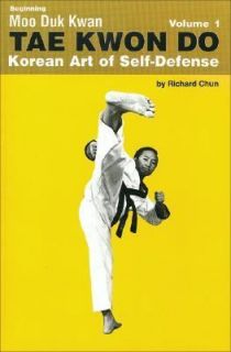 Moo Duk Kwan Tae Kwon Do, Korean Art of Self Defense by Richard Chun 