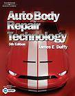 Auto Body Repair Technology by James E. Duffy 2008, Hardcover, Revised 