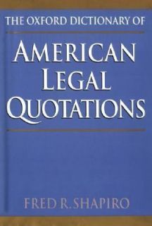 The Oxford Dictionary of American Legal Quotations b