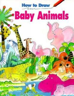 How to Draw Baby Animals by Susan Sonkin 1997, Paperback