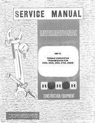 INTERNATIONAL 240A 250A 260A Torque Transmission Manual