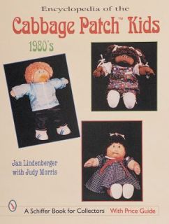 Encyclopedia of Cabbage Patch Kids The 1980s by Judy Morris and Jan 