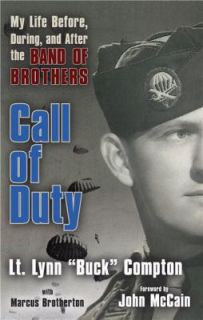 Call of Duty My Life Before, During, and after the Band of Brothers by 