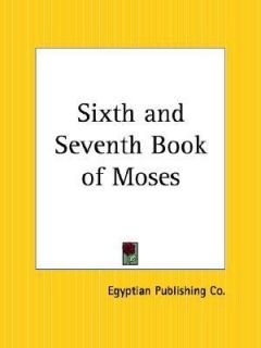 The Sixth and Seventh Book of Moses Or Moses Magical Spirit   Art 