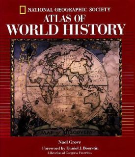 National Geographic Atlas of World History by National Geographic 