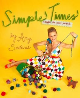   Times Crafts for Poor People by Amy Sedaris 2010, Hardcover