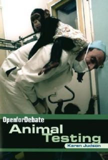 Animal Testing Open for Debate by Karen Judson 2005, Hardcover