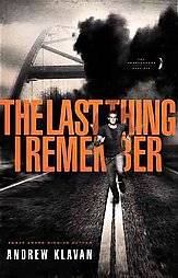 The Last Thing I Remember by Andrew Klavan 2009, Hardcover