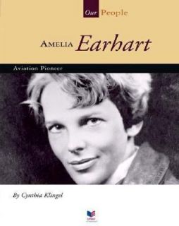 Amelia Earhart Aviation Pioneer by Cynthia Klingel and Cynthia 