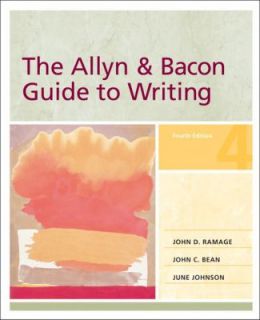 The Allyn and Bacon Guide to Writing by John C. Bean, June Johnson and 