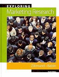 Exploring Marketing Research by Barry J. Babin and William G. Zikmund 
