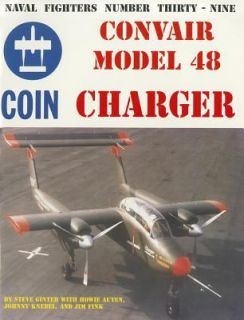 Convair Model 48 Charger Coin Aircraft No. 39 by Johnny Knebel, Steve 